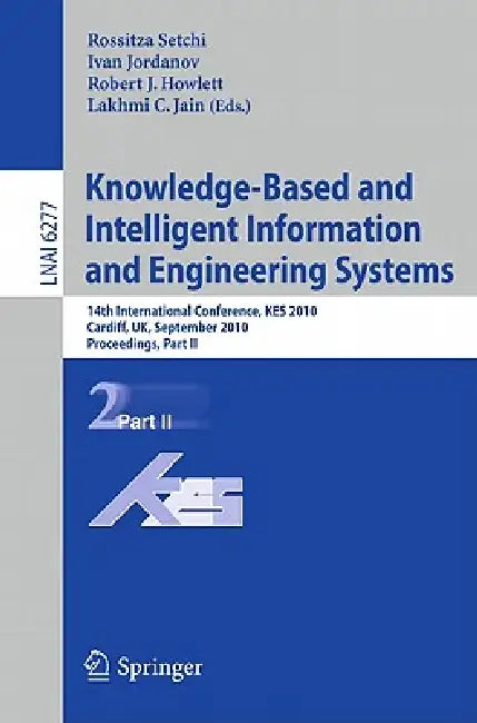 Buy Knowledge-Based and Intelligent Information and Engineering Systems (English, Rossitza Setchi | Ivan Jordanov) Online at Best Price - BookBajar