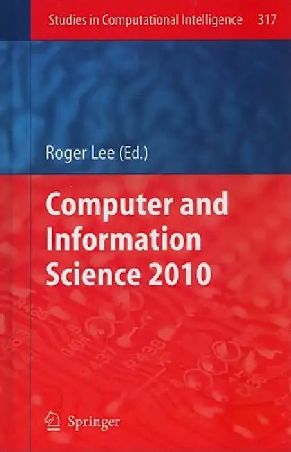 Buy Computer and Information Science 2010 (English, Roger Lee) Online at Best Price - BookBajar