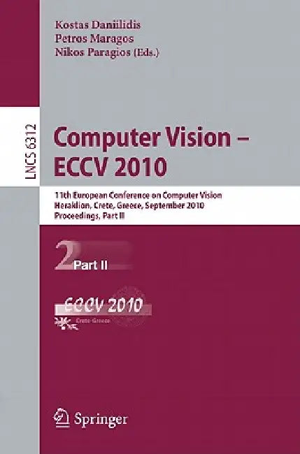Buy Computer Vision - ECCV 2010 (English, Kostas Daniilidis | Petros Maragos | Nikos Paragios) Online at Best Price - BookBajar
