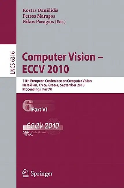 Buy Computer Vision - ECCV 2010 (English, Kostas Daniilidis | Petros Maragos | Nikos Paragios) Online at Best Price - BookBajar
