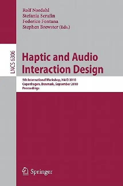 Buy Haptic and Audio Interaction Design (English, Rolf Nordahl | Stefania Serafin | Federico Fontana) Online at Best Price - BookBajar