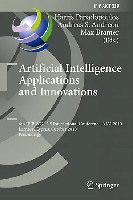 Buy Artificial Intelligence Applications and Innovations (English, Harris Papadopoulos | Andreas S. Andreou | Max Bramer) Online at Best Price - BookBajar