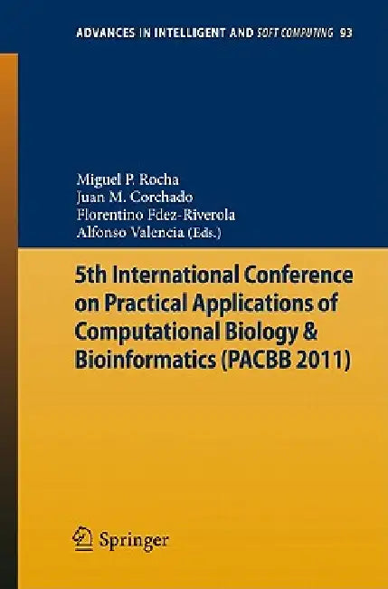 Buy 5th International Conference on Practical Applications of Computational Biology & Bioinformatics (English, Miguel P. Rocha | Juan Manuel Corchado Rodríguez | Florentino Fdez Riverola) Online at Best Price - BookBajar