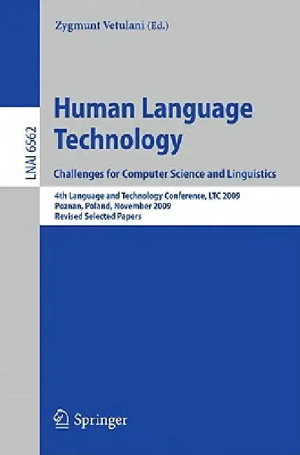 Buy Human Language Technology. Challenges for Computer Science and Linguistics (English, Zygmunt Vetulani) Online at Best Price - BookBajar