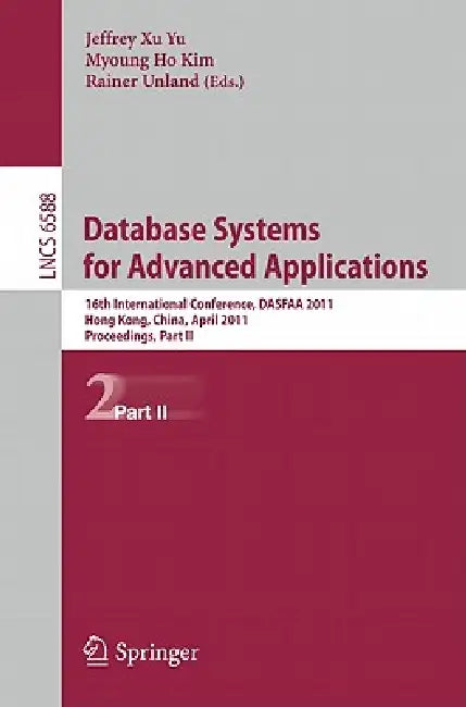 Buy Database Systems for Advanced Applications (English, Jeffrey Xu Yu | Myoung Ho Kim | Rainer Unland) Online at Best Price - BookBajar