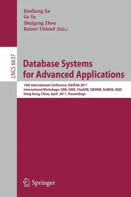 Buy Database Systems for Advanced Applications (English, Jianliang Xu | Ge Yu | Shuigeng Zhou) Online at Best Price - BookBajar
