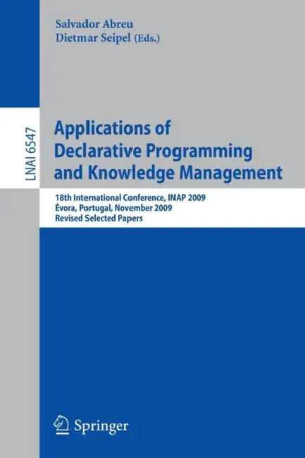 Buy Applications of Declarative Programming and Knowledge Management (English, Salvador Abreu | Dietmar Seipel) Online at Best Price - BookBajar