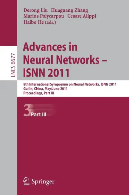 Buy Advances in Neural Networks - ISNN 2011 (English, Derong Liu | Huaguang Zhang | Marios Polycarpou) Online at Best Price - BookBajar