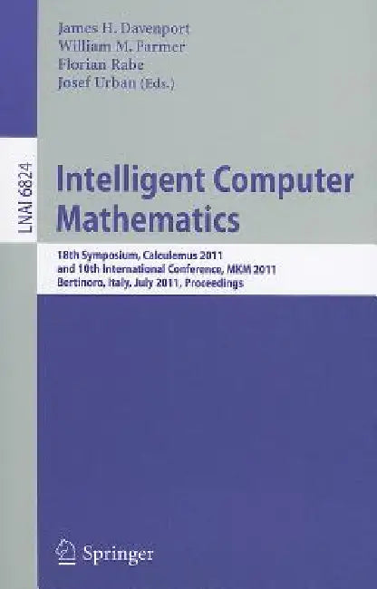 Buy Intelligent Computer Mathematics (English, James H. Davenport | William M. Farmer | Florian Rabe) Online at Best Price - BookBajar