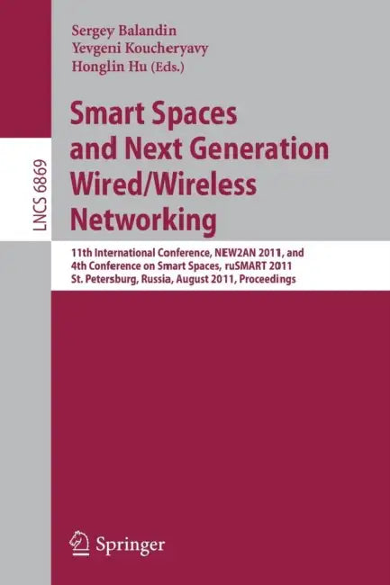 Buy Smart Spaces and Next Generation Wired/Wireless Networking (English, Sergey Balandin | Yevgeni Koucheryavy | Honglin Hu) Online at Best Price - BookBajar