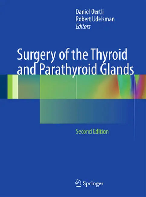 Buy Surgery of the Thyroid and Parathyroid Glands (English, Daniel Oertli | Robert Udelsman) Online at Best Price - BookBajar