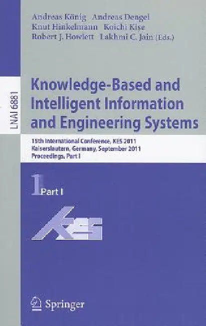 Buy Knowledge-Based and Intelligent Information and Engineering Systems (English, Andreas Koenig | Andreas Dengel | Knut Hinkelmann) Online at Best Price - BookBajar