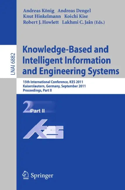 Buy Knowledge-Based and Intelligent Information and Engineering Systems (English, Andreas Koenig | Andreas Dengel | Knut Hinkelmann) Online at Best Price - BookBajar