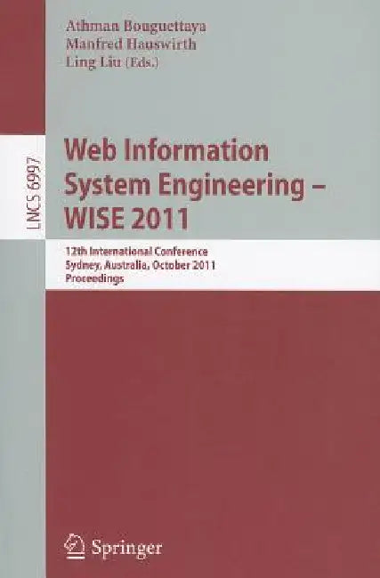 Buy Web Information System Engineering - WISE 2011 (English, Athman Bouguettaya | Manfred Hauswirth | Ling Liu) Online at Best Price - BookBajar