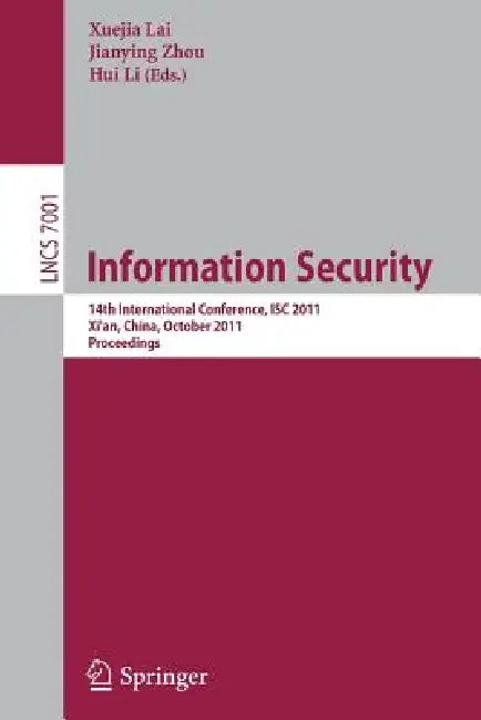Buy Information Security (English, Xuejia Lai | Jianying Zhou | Hui Li) Online at Best Price - BookBajar