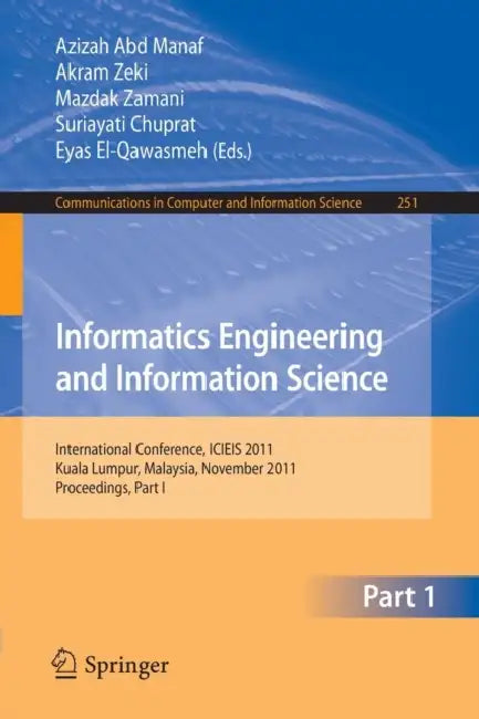 Buy Informatics Engineering and Information Science (English, Azizah Abd Manaf | Akram Zeki | Mazdak Zamani) Online at Best Price - BookBajar