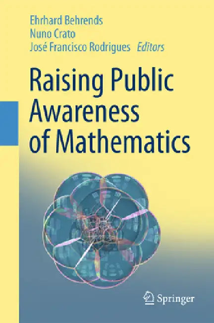 Buy Raising Public Awareness of Mathematics (English, Ehrhard Behrends | Nuno Crato | José Francisco Rodrigues) Online at Best Price - BookBajar