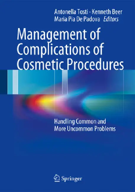 Buy Management of Complications of Cosmetic Procedures (English, Antonella Tosti | Kenneth Beer | Maria Pia De Padova) Online at Best Price - BookBajar