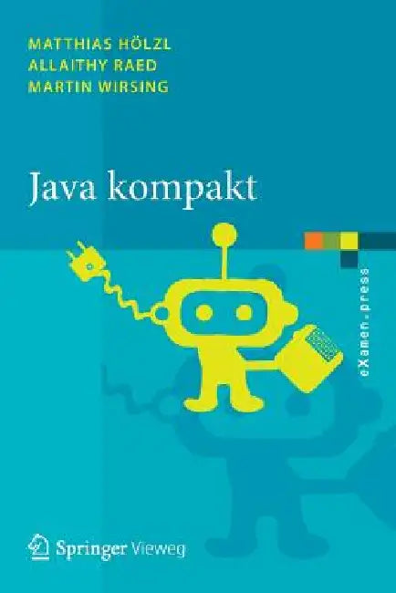 Buy Java Kompakt (English, Matthias Hölzl | Allaithy Raed | Martin Wirsing) Online at Best Price - BookBajar