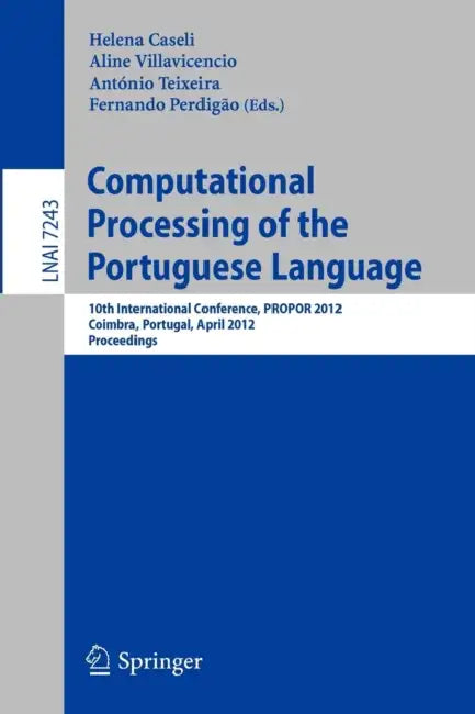 Buy Computational Processing of the Portuguese Language (English, Helena Caseli | Aline Villavicencio | António Teixeira) Online at Best Price - BookBajar