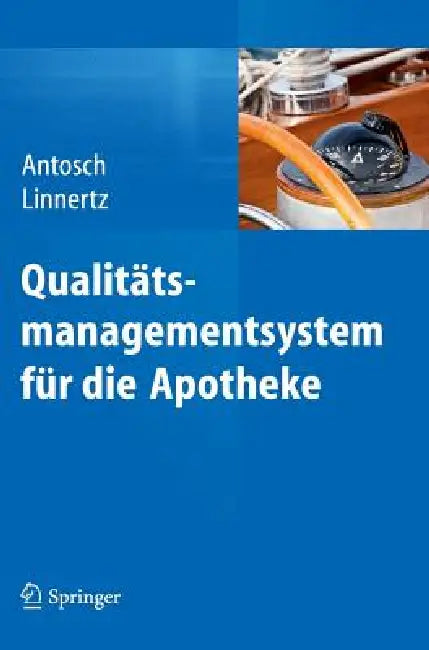 Buy Qualitätsmanagementsystem Für Die Apotheke (English, Peter Antosch | Bernadette Linnertz) Online at Best Price - BookBajar