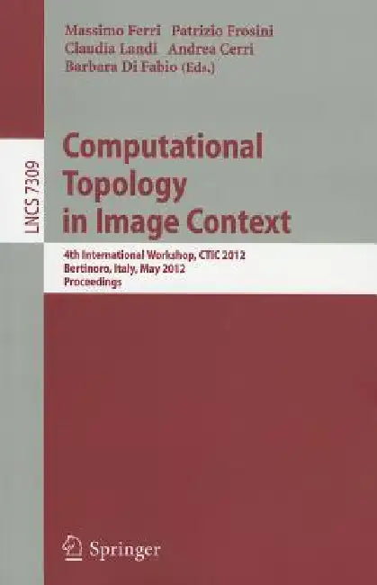 Buy Computational Topology in Image Context (English, Massimo Ferri | Patrizio Frosini | Claudia Landi) Online at Best Price - BookBajar