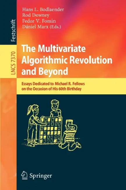 Buy The Multivariate Algorithmic Revolution and Beyond (English, Hans L. Bodlaender | Rodney Downey | Fedor V. Fomin) Online at Best Price - BookBajar