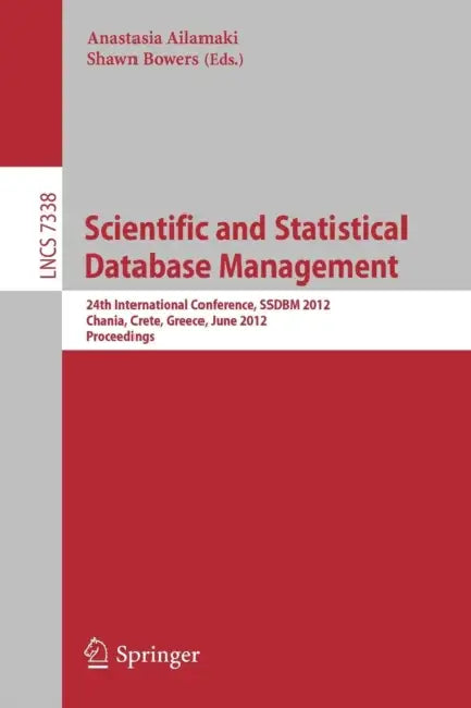 Buy Scientific and Statistical Database Management (English, Anastasia Ailamaki | Shawn Bowers) Online at Best Price - BookBajar