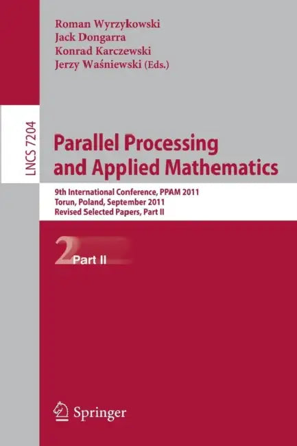 Buy Parallel Processing and Applied Mathematics, Part II (English, Roman Wyrzykowski | Jack Dongarra | Konrad Karczewski) Online at Best Price - BookBajar