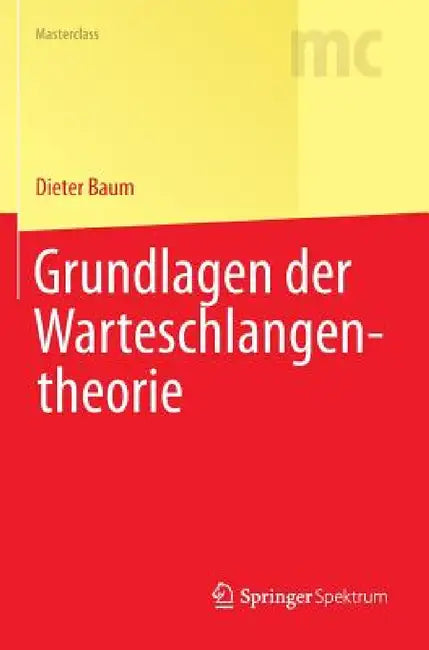 Buy Grundlagen Der Warteschlangentheorie (English, Dieter Baum) Online at Best Price - BookBajar