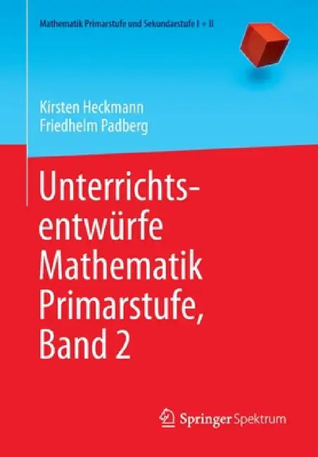 Buy Unterrichtsentwürfe Mathematik Primarstufe, Band 2 (English, Kirsten Heckmann | Friedhelm Padberg) Online at Best Price - BookBajar
