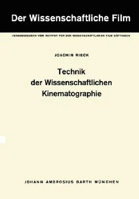 Buy Technik Der Wissenschaftlichen Kinematographie (English, J. Rieck | Institut Für Den Wissenschaftlichen Film) Online at Best Price - BookBajar
