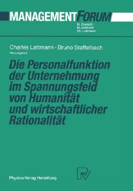 Buy Die Personalfunktion Der Unternehmung Im Spannungsfeld Von Humanität Und Wirtschaftlicher Rationalit (English, Charles Lattmann | Bruno Staffelbach) Online at Best Price - BookBajar