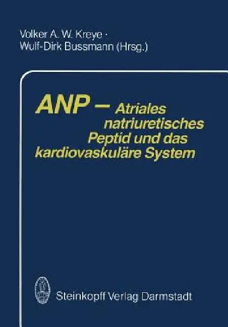 Buy Anp -- Atriales Natriuretisches Peptid Und Das Kardiovaskuläre System (English, A. W. Kreye | W. D. Bussmann) Online at Best Price - BookBajar