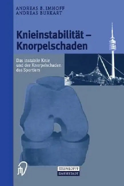 Buy Knieinstabilität Und Knorpelschaden (English, Andreas Imhoff | Andreas Burkart) Online at Best Price - BookBajar