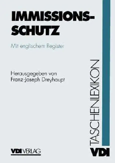 Buy VDI-Taschenlexikon Immissionsschutz (English, Franz-Joseph Dreyhaupt) Online at Best Price - BookBajar
