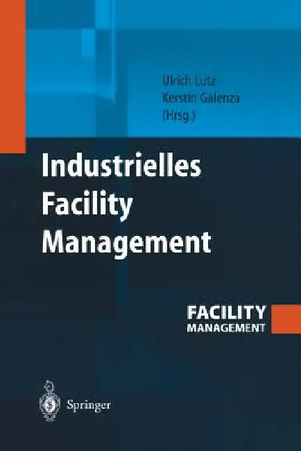 Buy Industrielles Facility Management (English, Ulrich Lutz | Kerstin Galenza) Online at Best Price - BookBajar