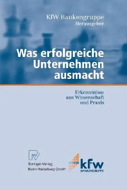 Buy Was Erfolgreiche Unternehmen Ausmacht (English, A. Bindewald | Kfw Bankengruppe Ksb Volkswirtschaftlich | J. Struck) Online at Best Price - BookBajar