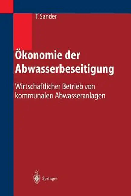 Buy Ökonomie Der Abwasserbeseitigung (English, Thomas Sander) Online at Best Price - BookBajar