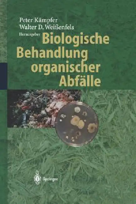 Buy Biologische Behandlung Organischer Abfälle (English, Peter Kämpfer | Walter D. Weißenfels) Online at Best Price - BookBajar