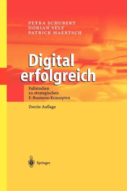 Buy Digital Erfolgreich (English, Petra Schubert | Dorian Selz | Patrick Haertsch) Online at Best Price - BookBajar