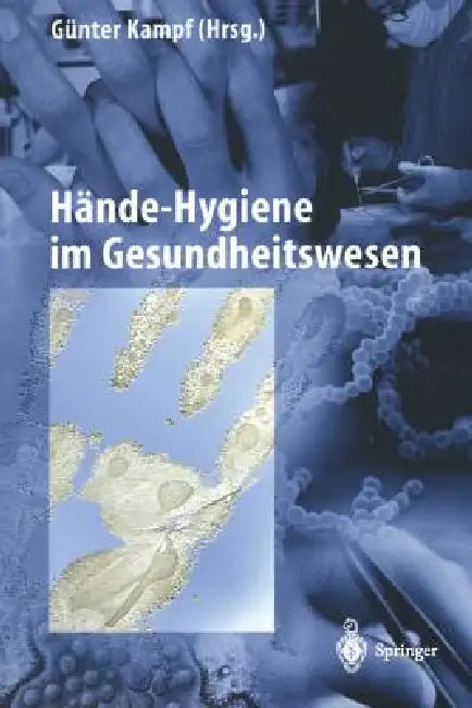 Buy Hände-Hygiene Im Gesundheitswesen (English, Günter Kampf) Online at Best Price - BookBajar