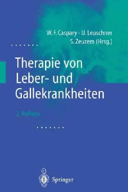 Buy Therapie Von Leber- Und Gallekrankheiten (English, W. F. Caspary | U. Leuschner | S. Zeuzem) Online at Best Price - BookBajar