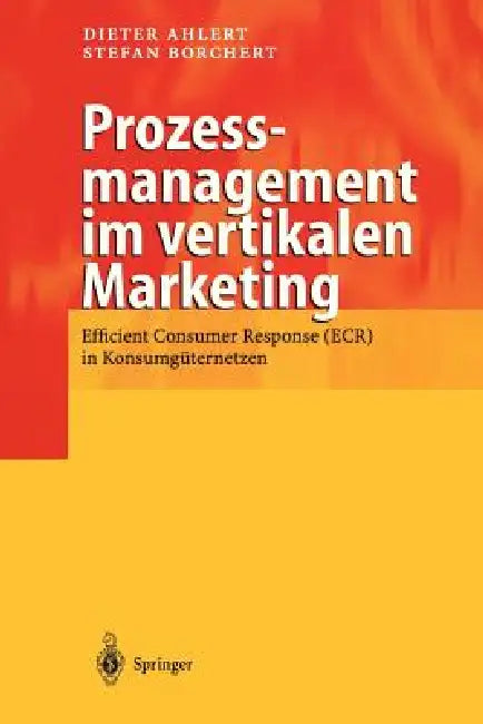 Buy Prozessmanagement Im Vertikalen Marketing (English, Dieter Ahlert | F. Bruin | Stefan Borchert) Online at Best Price - BookBajar