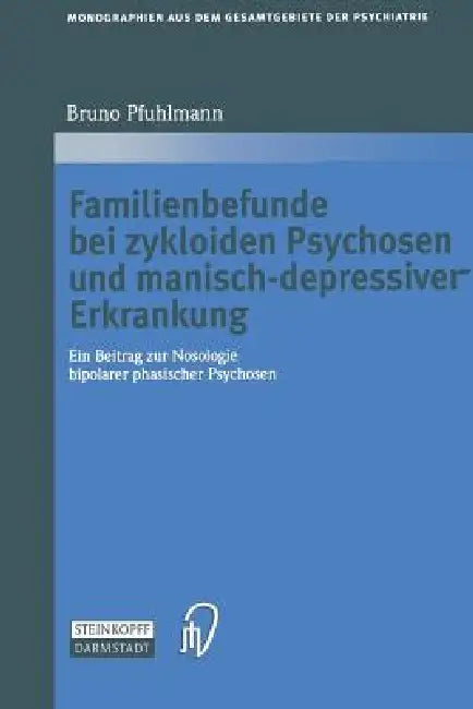 Buy Familienbefunde Bei Zykloiden Psychosen Und Manisch-Depressiver Erkrankung (English, Bruno Pfuhlmann) Online at Best Price - BookBajar