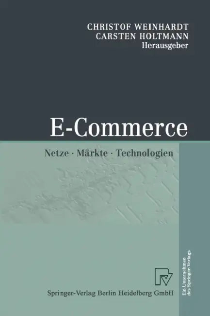 Buy E-Commerce (English, Christof Weinhardt | Carsten Holtmann) Online at Best Price - BookBajar