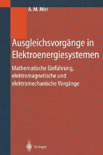 Buy Ausgleichsvorgänge in Elektroenergiesystemen (English, Amir M. Miri) Online at Best Price - BookBajar