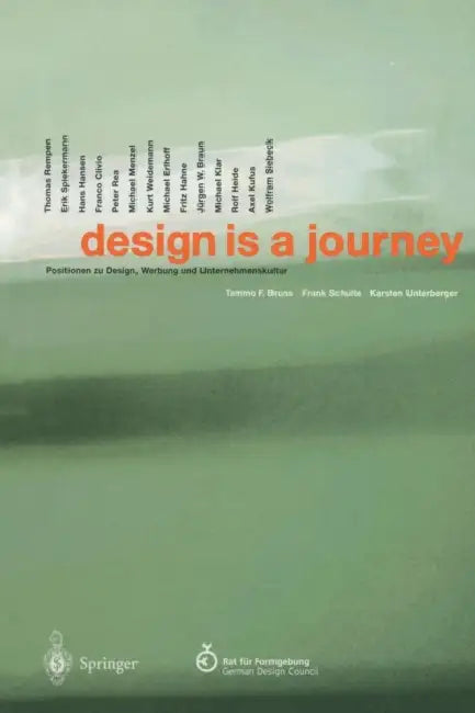 Buy Design Is a Journey (English, Tammo F. Bruns | Rat Für Formgebung/German Design Council | Frank Schulte) Online at Best Price - BookBajar