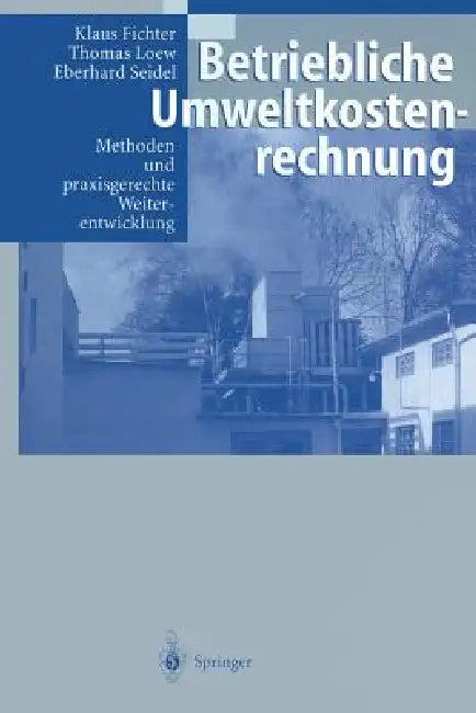 Buy Betriebliche Umweltkostenrechnung (English, R. Antes | Klaus Fichter | S. Herbst) Online at Best Price - BookBajar