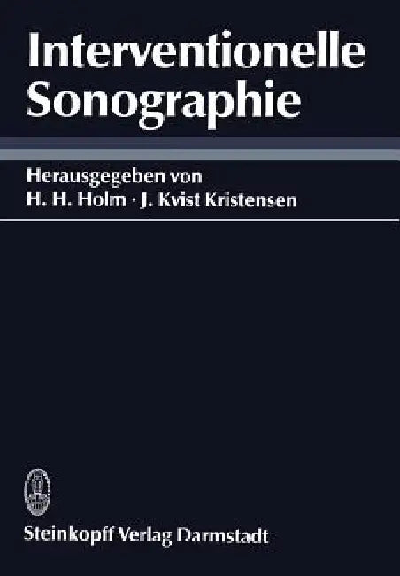 Buy Interventionelle Sonographie (English, H. H. Holm | C. Kujat | J. Kvist-Kristensen) Online at Best Price - BookBajar